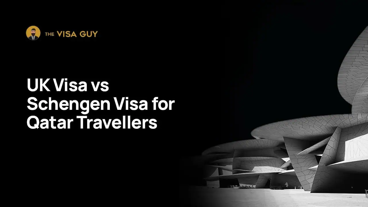 UK Visa vs Schengen Visa for Qatar Travellers